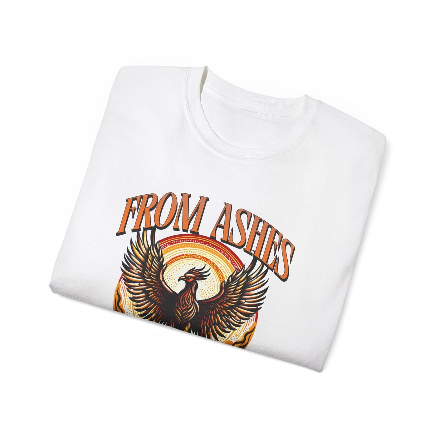 From Ashes We Rise - Unisex Ultra Cotton Tee