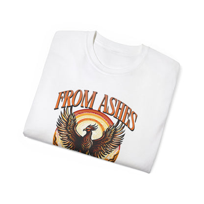 From Ashes We Rise - Unisex Ultra Cotton Tee