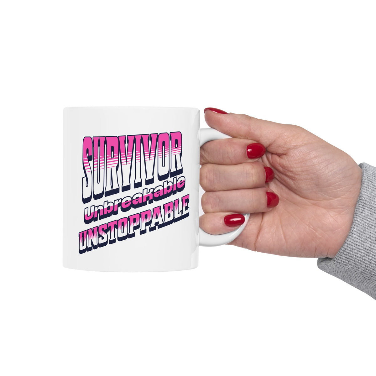 Survivor; Unbreakable, Unstoppable - Breast Cancer Survivor Coffee Mug