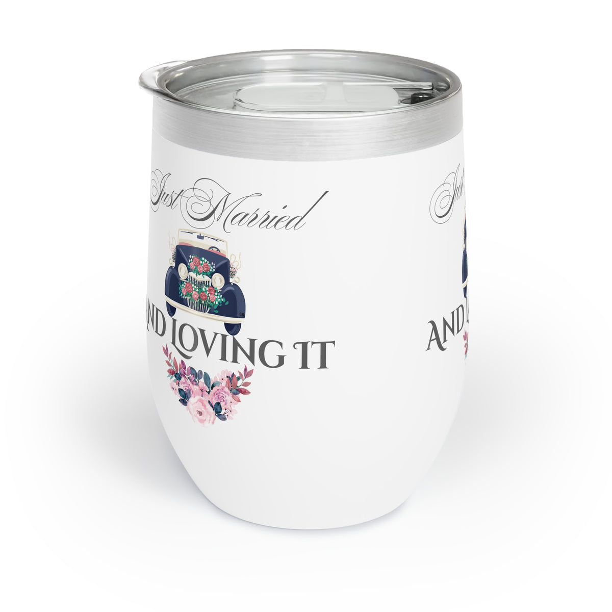 Married and Loving It - Wedding Tumbler