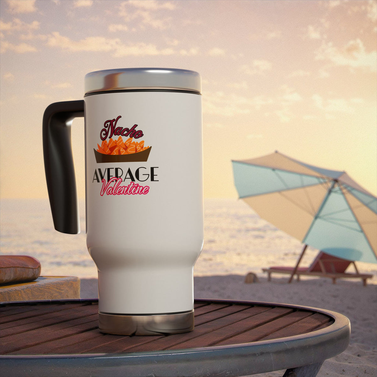 Nacho Average Valentine- Stainless Steel Travel Mug with Handle, 14oz