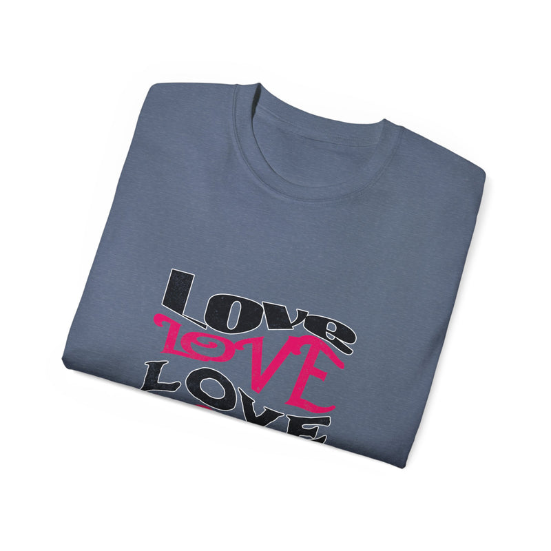 Love Typography T-Shirt - Romantic Unisex Ultra Cotton Tee