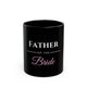 Father of the Bride Coffee Mug 11oz - Black Wedding Gift for Dad
