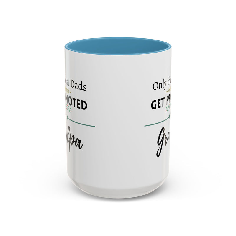Only the Best Dads Get Promoted to Grandpa Accent Coffee Mug - Grandpa Gift