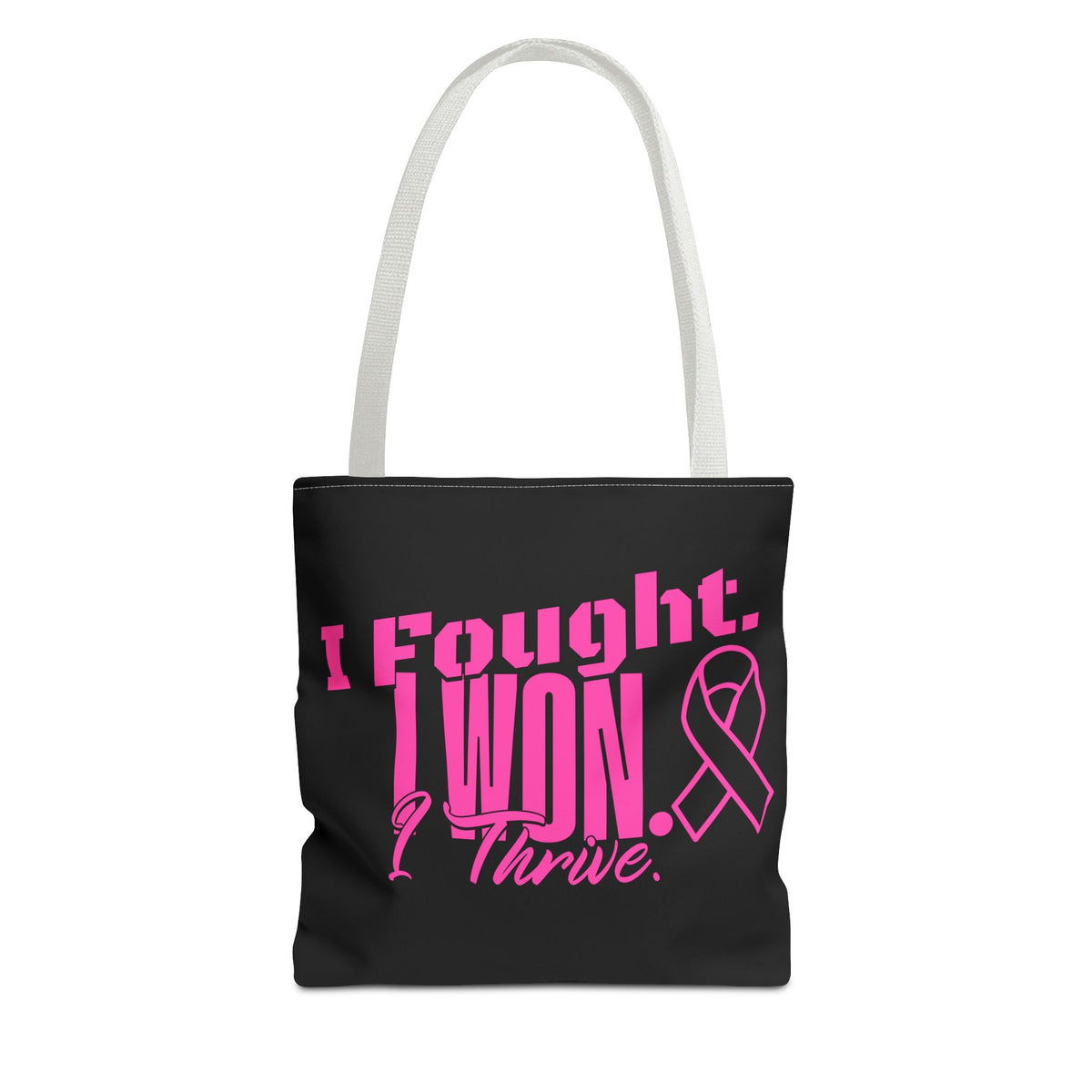 I Fought, I Won, I Thrive -  Breast Cancer Survivor Tote Bag