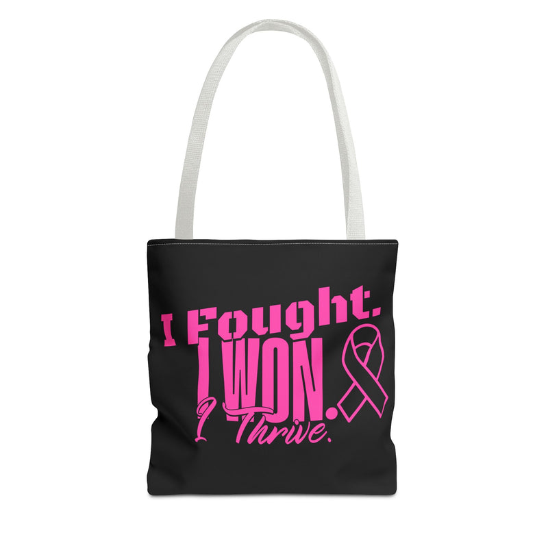 I Fought, I Won, I Thrive -  Breast Cancer Survivor Tote Bag