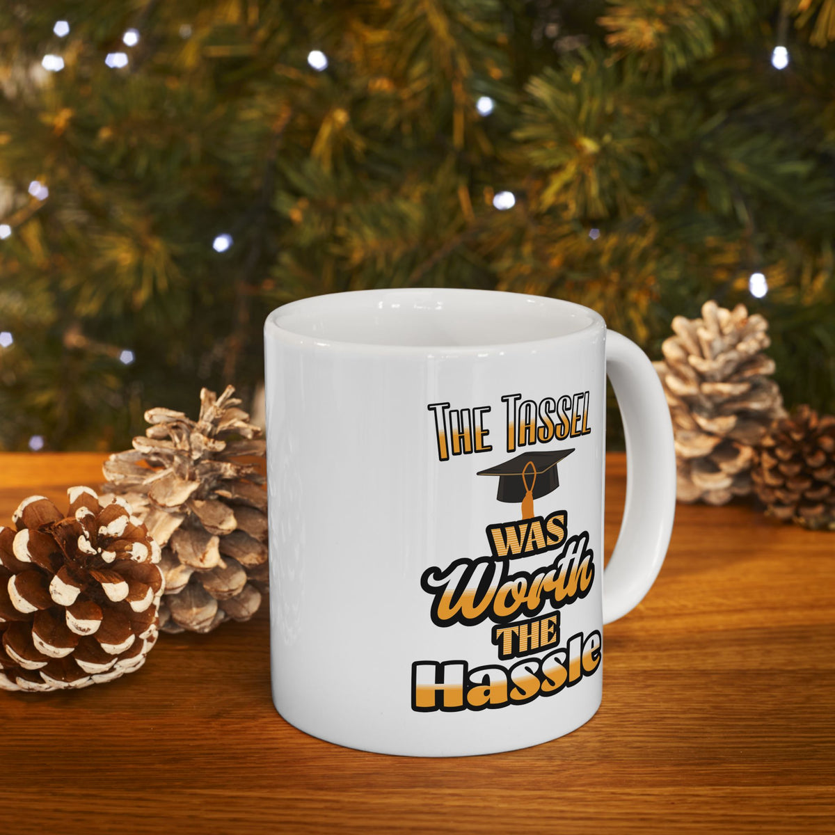 The Tassel Was Worth The Hassle Coffee Mug