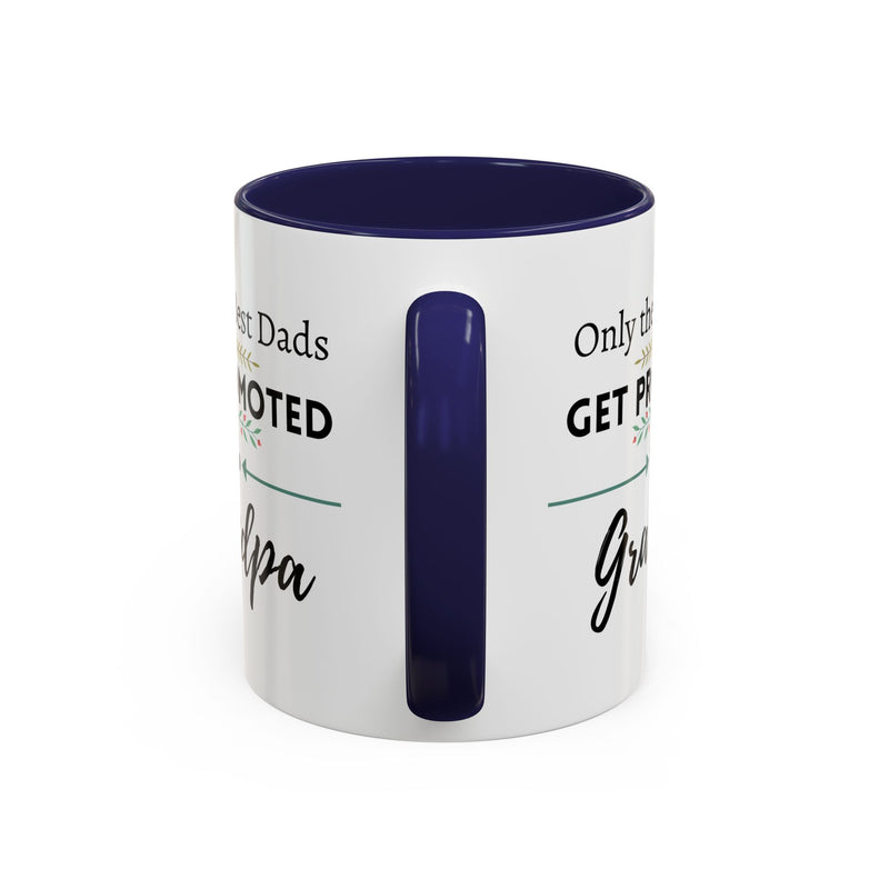 Only the Best Dads Get Promoted to Grandpa Accent Coffee Mug - Grandpa Gift