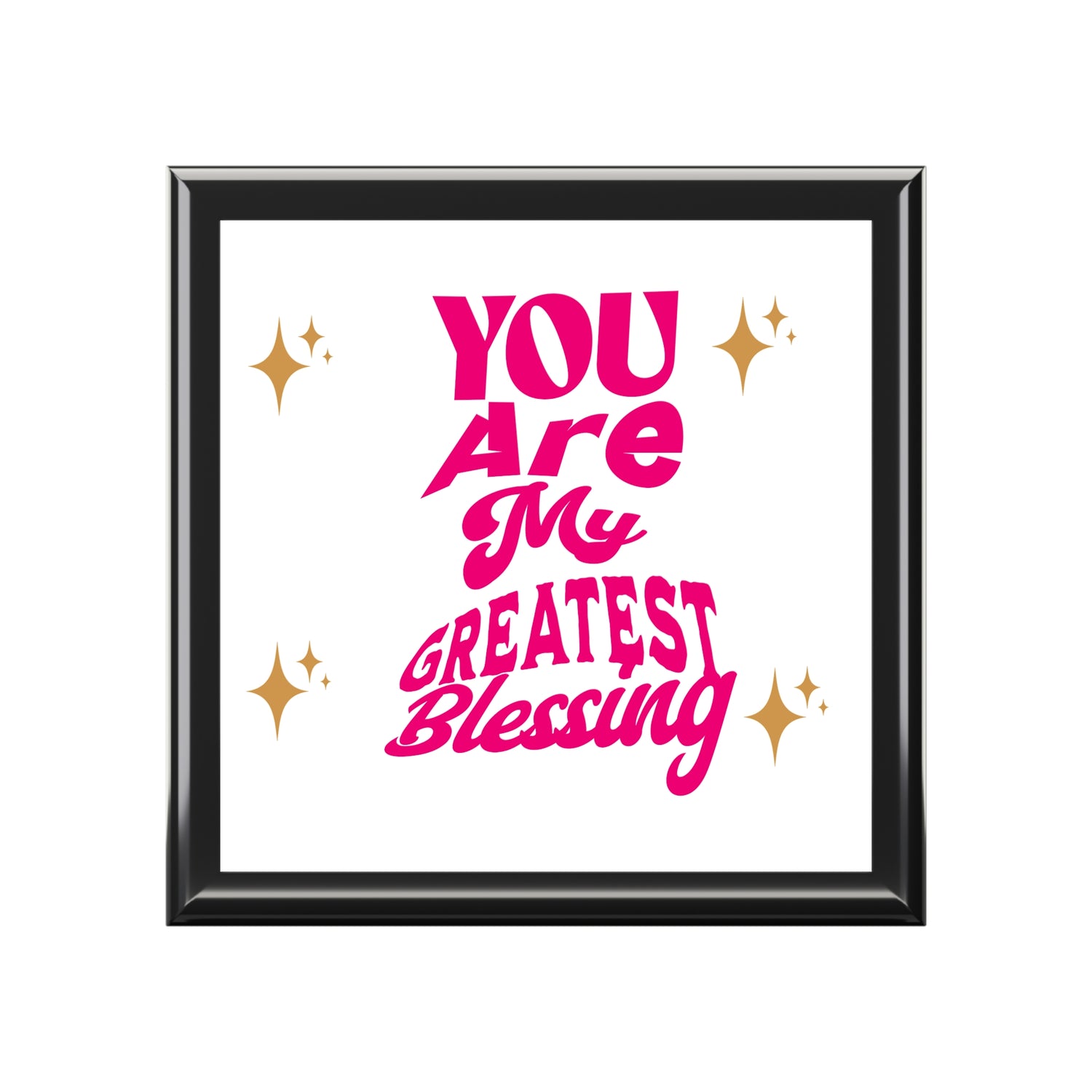 You Are My Greatest Blessing Jewelry Box