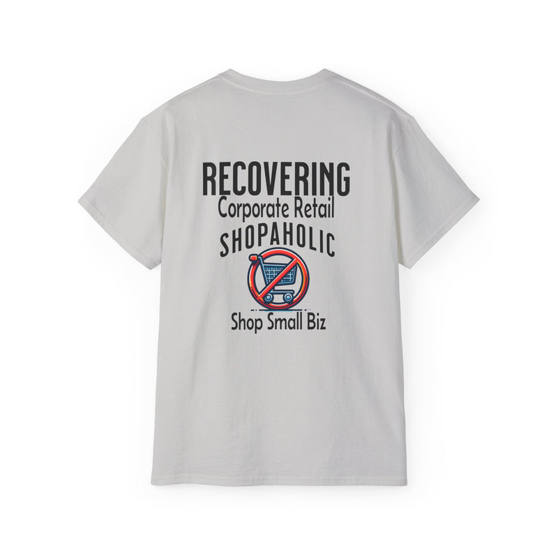 Recovering Corporate Retail Shopaholic Unisex Ultra Cotton T-Shirt