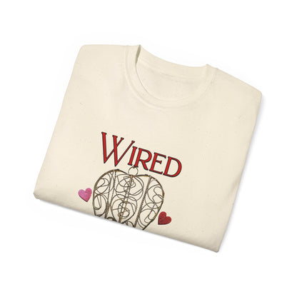 Wired for Love -  Unisex Ultra Cotton T-Shirt