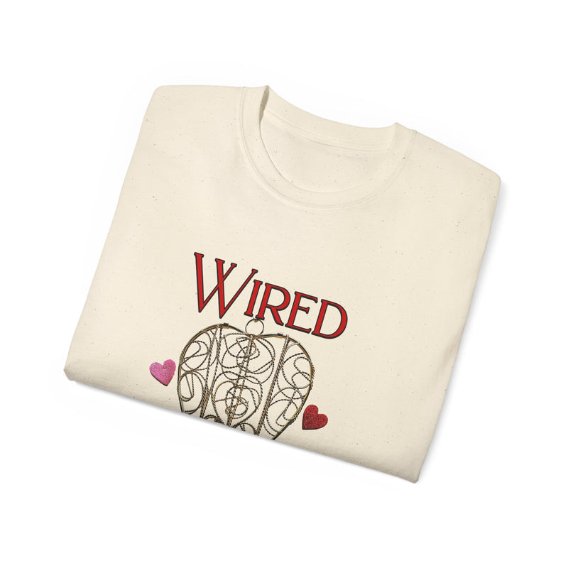 Wired for Love -  Unisex Ultra Cotton T-Shirt