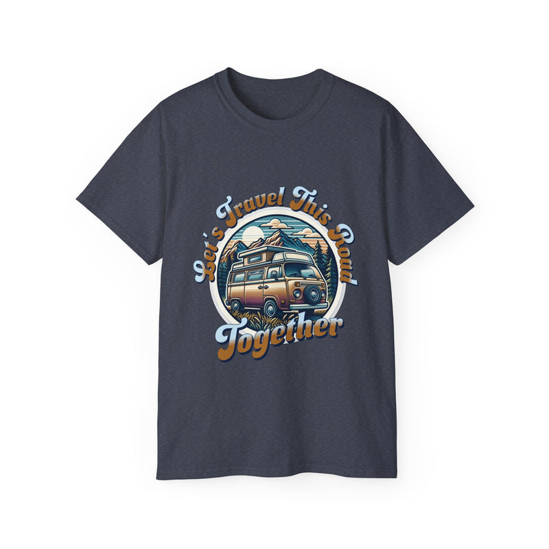 Let's Travel This Road Together T-Shirt - Romantic Unisex Ultra Cotton Tee
