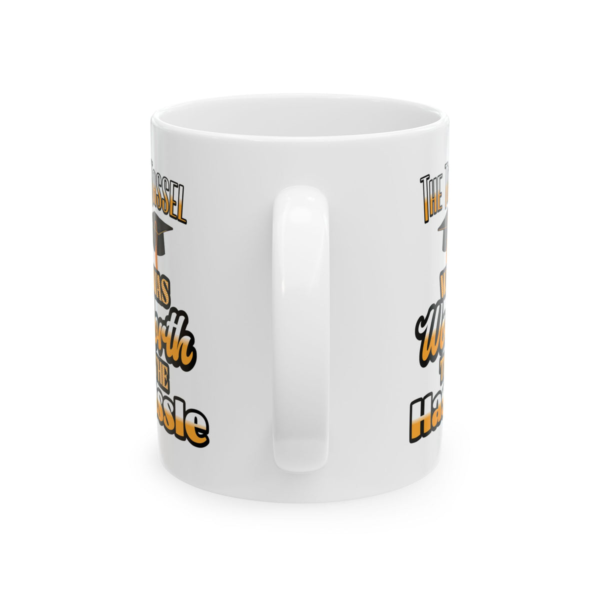 The Tassel Was Worth The Hassle Coffee Mug