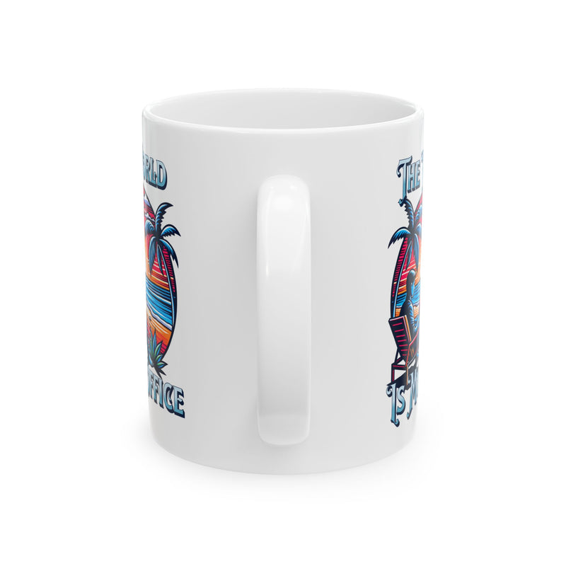 The World Is My Office Coffee Mug