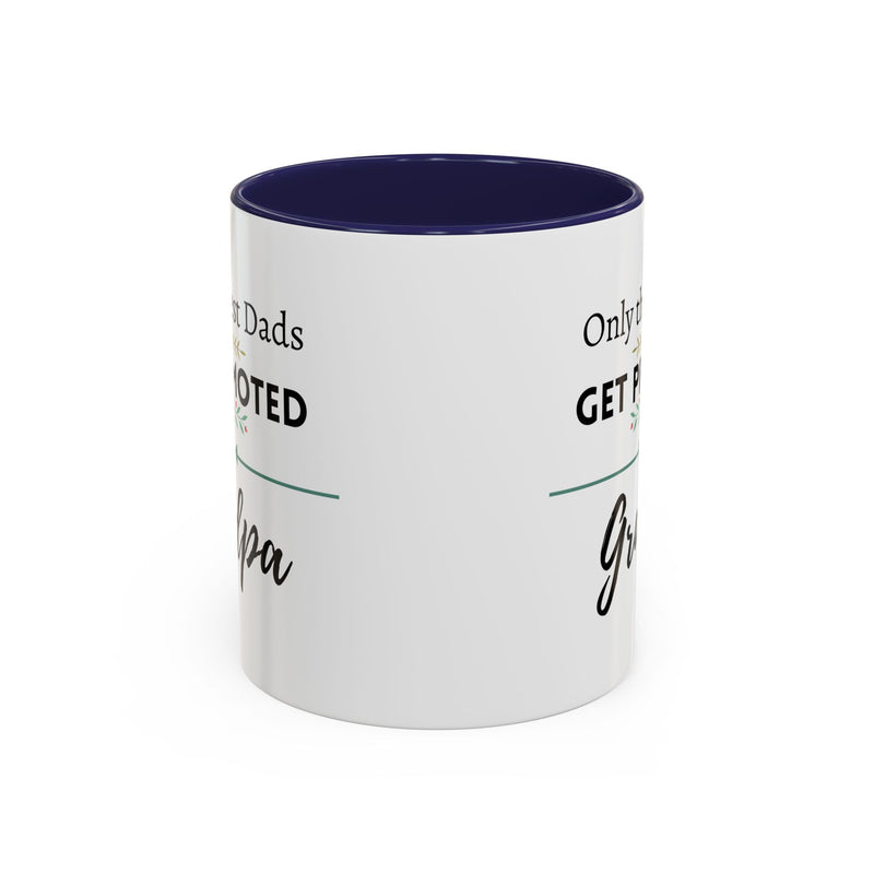 Only the Best Dads Get Promoted to Grandpa Accent Coffee Mug - Grandpa Gift
