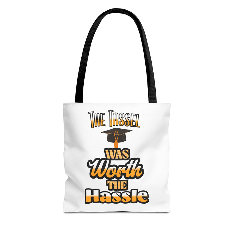 The Tassel was Worth The Hassle - Graduation Tote Bag