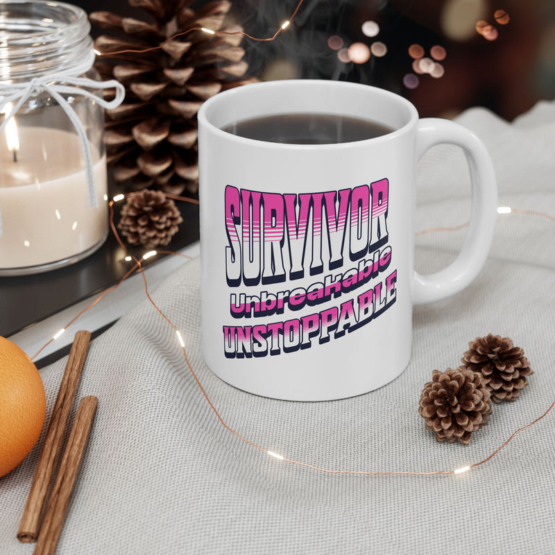 Survivor; Unbreakable, Unstoppable - Breast Cancer Survivor Coffee Mug