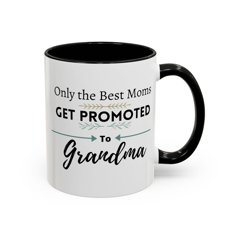 Only the Best Moms Get Promoted to Grandma Accent Coffee Mug - Grandma Gift