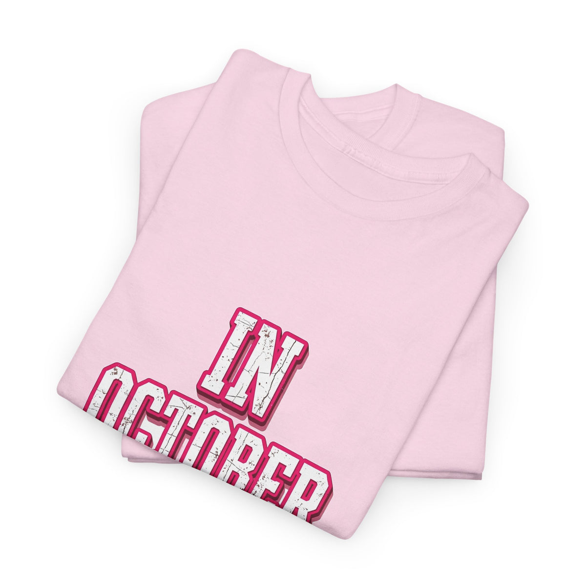 Breast Cancer Awareness Tee — "In October We Wear Pink" Pink T-Shirt