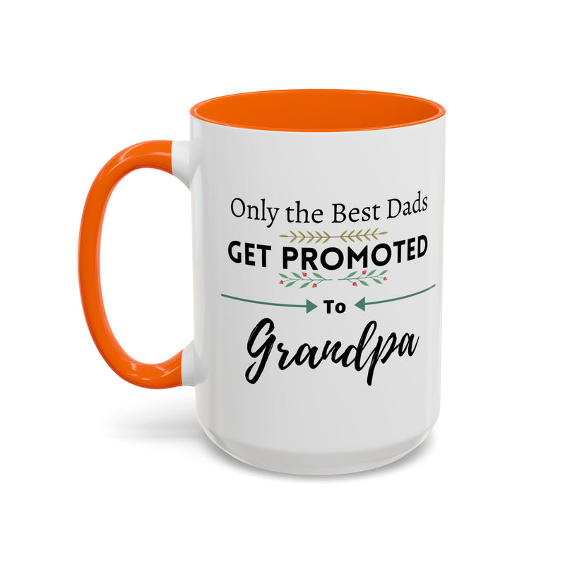 Only the Best Dads Get Promoted to Grandpa Accent Coffee Mug - Grandpa Gift