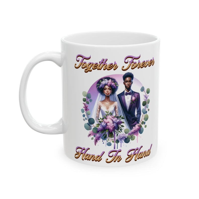 Together Forever Hand in Hand - Romantic Wedding Coffee Mug