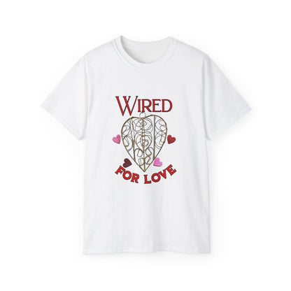 Wired for Love -  Unisex Ultra Cotton T-Shirt