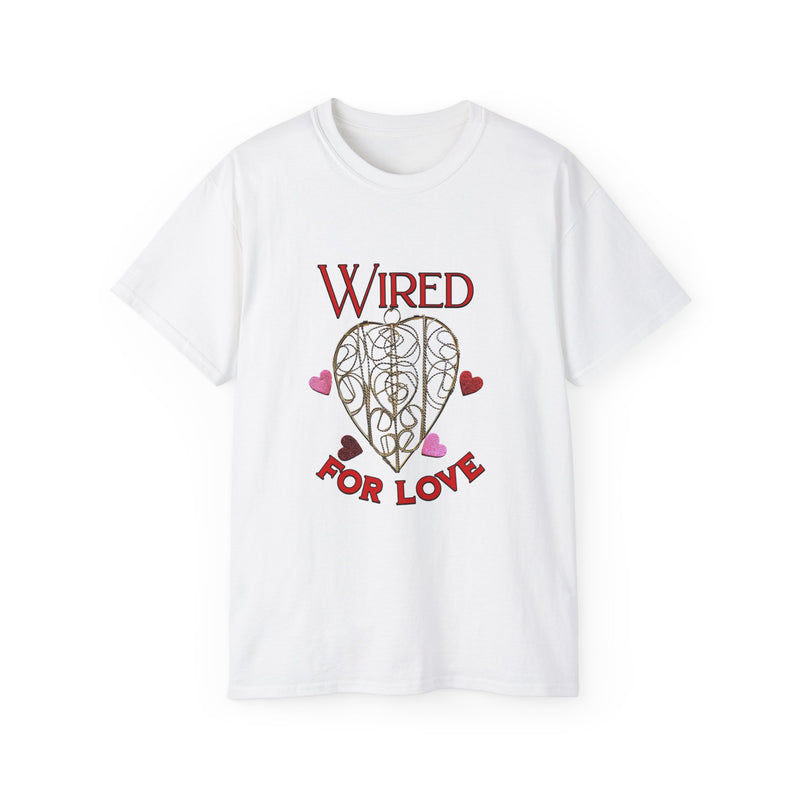 Wired for Love -  Unisex Ultra Cotton T-Shirt