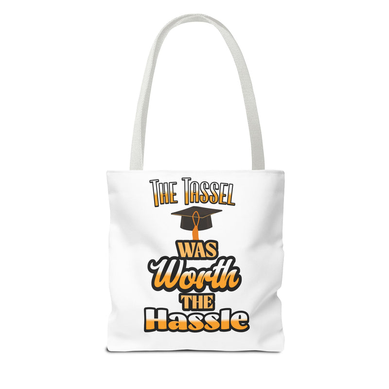 The Tassel was Worth The Hassle - Graduation Tote Bag