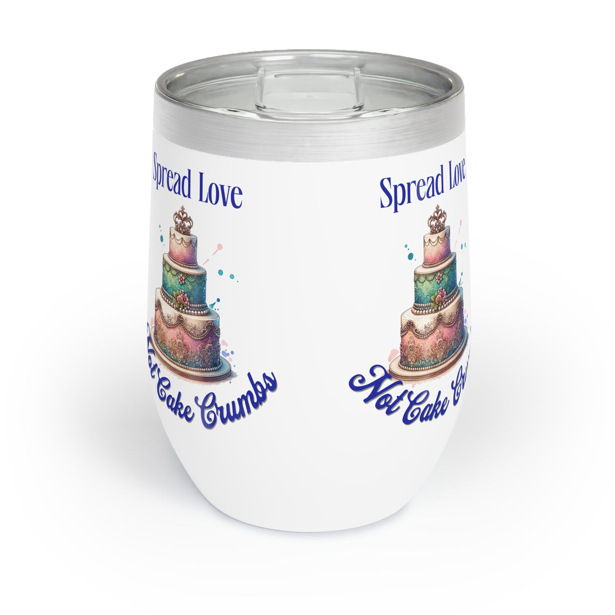 Spread Love Not Cake Crumbs - Wedding Tumbler