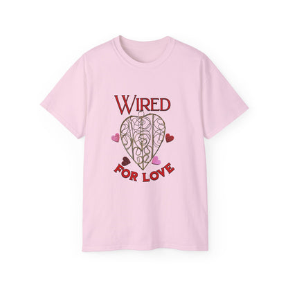 Wired for Love -  Unisex Ultra Cotton T-Shirt
