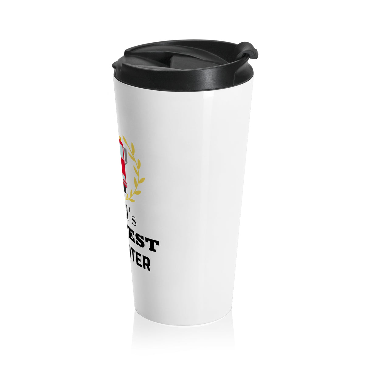 World's Greatest Firefighter Stainless Steel Travel Mug 15oz - Firefighter Gift