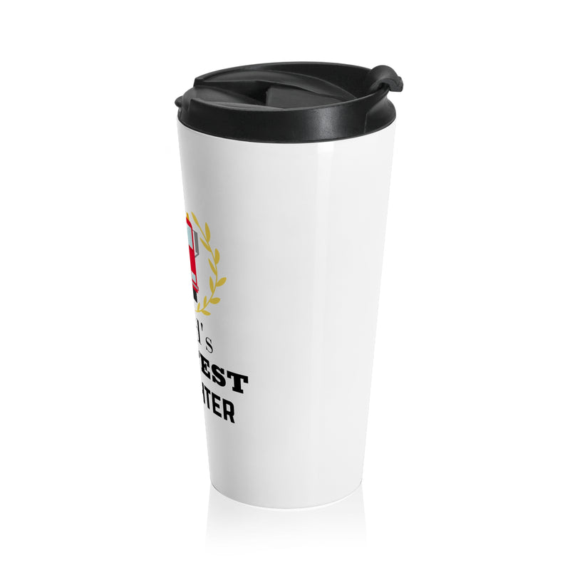 World's Greatest Firefighter Stainless Steel Travel Mug 15oz - Firefighter Gift