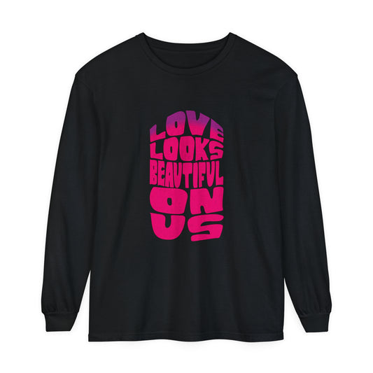 Love Looks Beautiful on Us - Romantic Long Sleeve T-Shirt