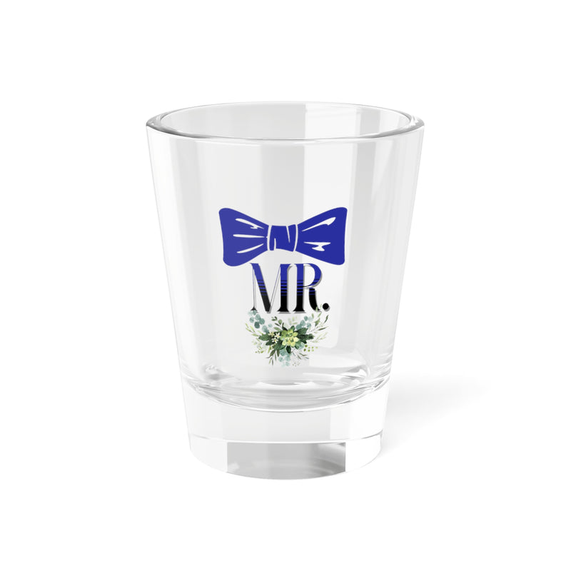 Mr. Romantic Shot Glass 1.5oz