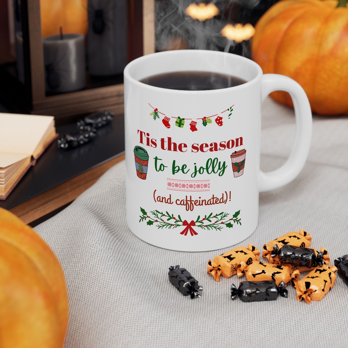 Tis the Season to Be Jolly and Caffeinated - Ceramic Mug, (11oz, 15oz)