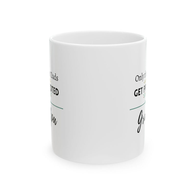 Only the Best Dads Get Promoted to Grandpa Coffee Mug 11oz - Grandpa Gift