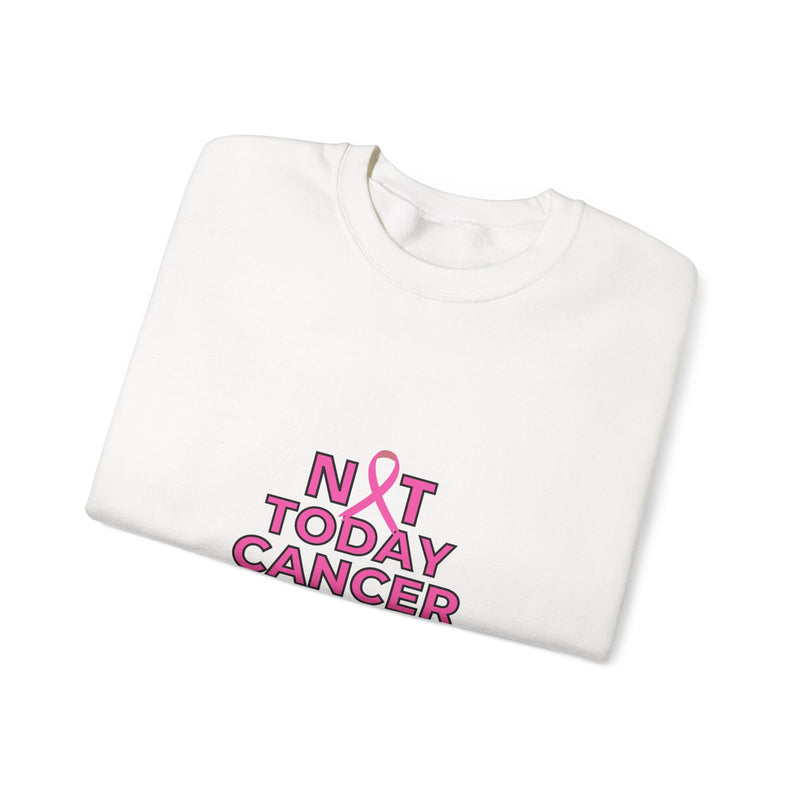 Not Today Cancer Sweatshirt — Pink Ribbon Breast Cancer Awareness Crewneck
