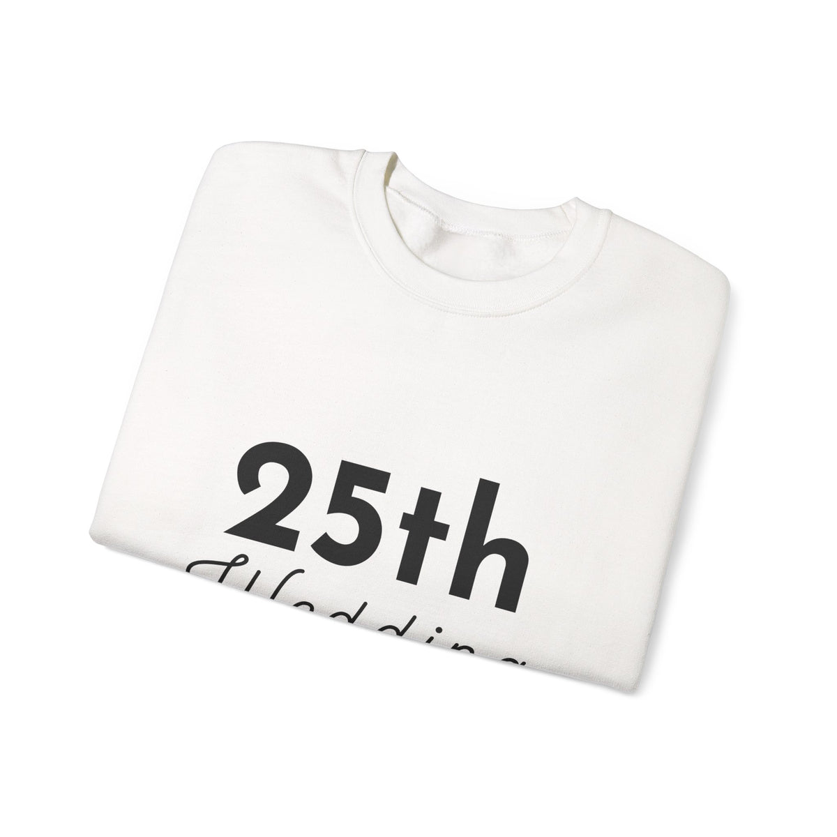 25th Wedding Anniversary Sweatshirt - Anniversary Gift for Couples