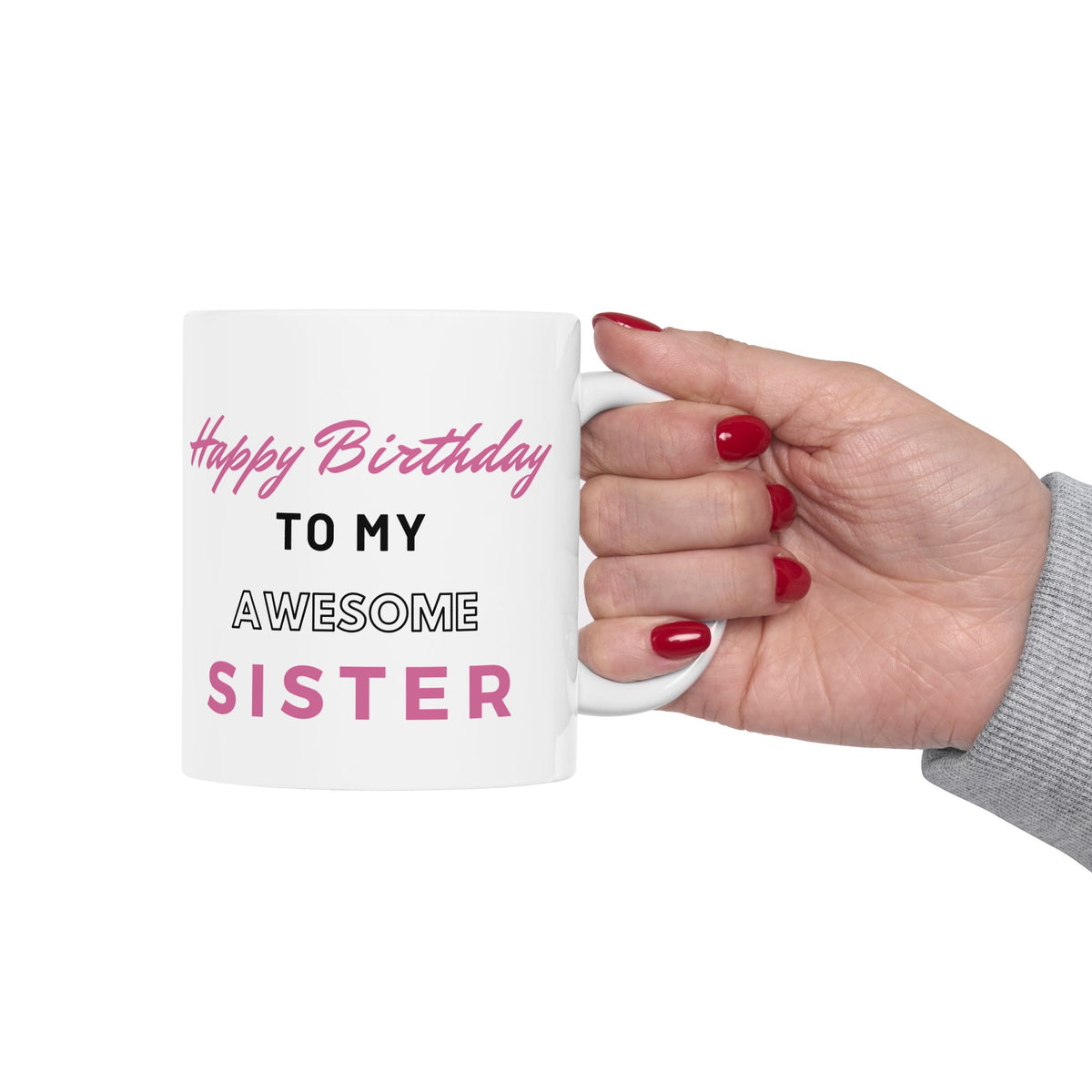 Happy Birthday To My Awesome Sister Coffee Mug