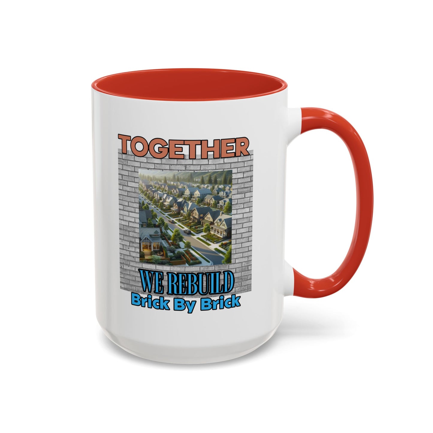 Together We Rebuild -  Coffee Mug (11, 15oz)