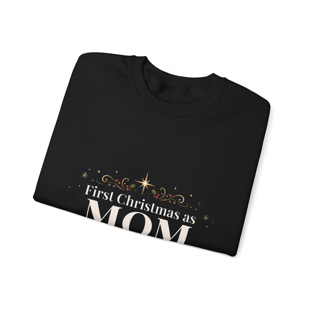 First Christmas as Mom Crewneck Sweatshirt | New Mom Christmas Gift