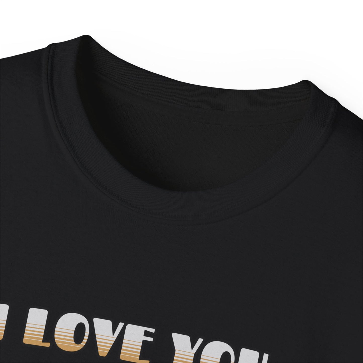 I Love You More Than Coffee - Romantic Unisex Ultra Cotton Tee