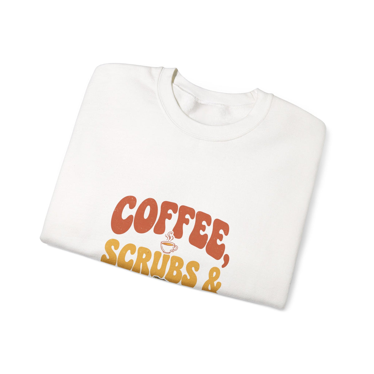 Coffee Scrubs and Rubber Gloves Sweatshirt — Funny Nurse Coffee Crewneck