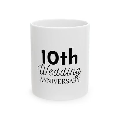 10th Wedding Anniversary Mug 11oz - Anniversary Gift for Couples