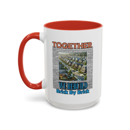 Together We Rebuild -  Coffee Mug (11, 15oz)