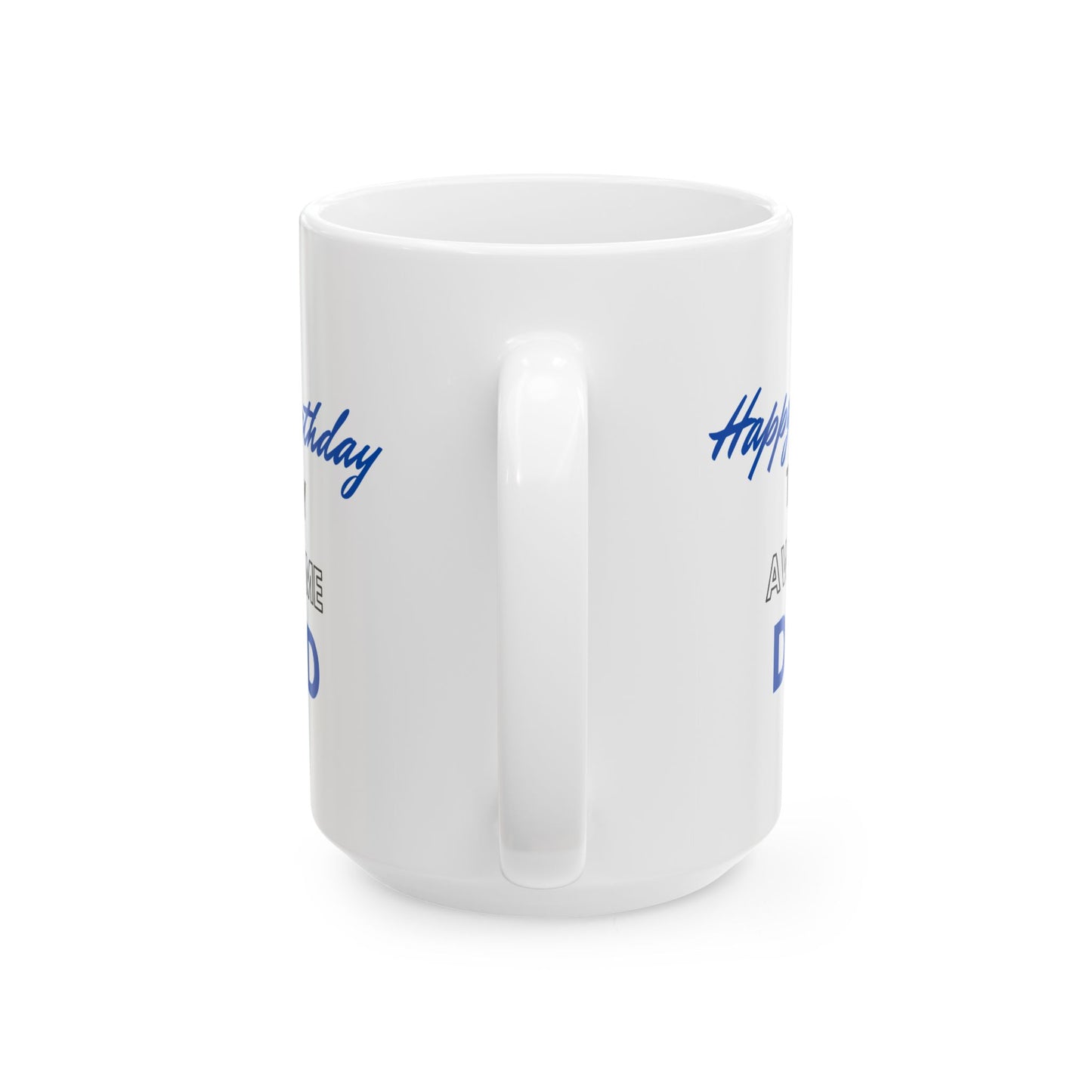 Happy Birthday To My Awesome Dad Coffee Mug
