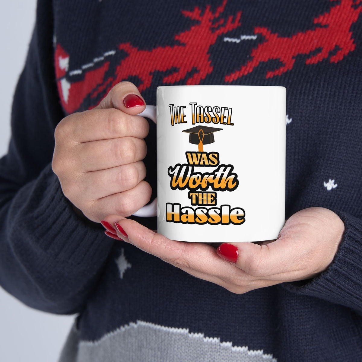 The Tassel Was Worth The Hassle Coffee Mug