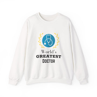 World's Greatest Doctor Sweatshirt - Doctor Gift
