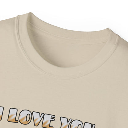 I Love You More Than Coffee - Romantic Unisex Ultra Cotton Tee